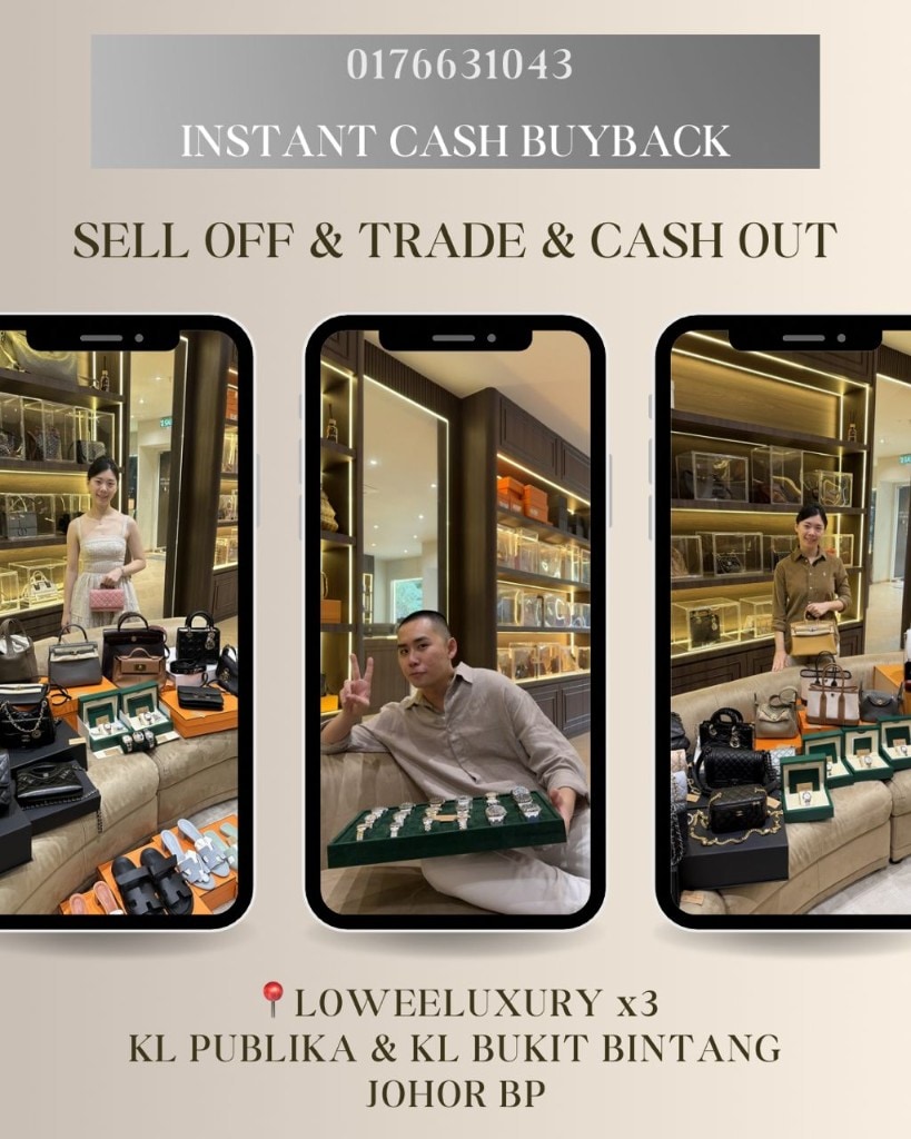LOWEELUXURY Instant Cash Buyback — Sell Off, Trade and Cash Out at Publika, Bukit Bintang and Johor BP